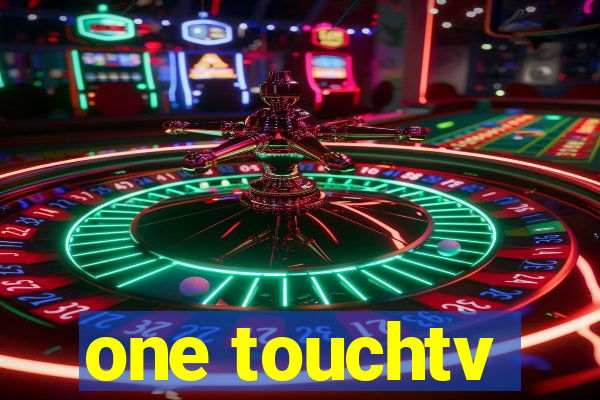 one touchtv